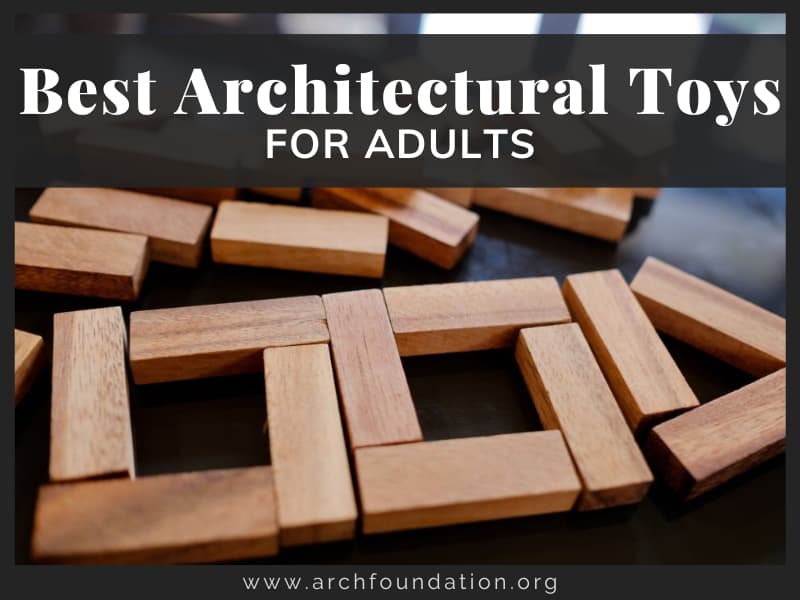 Best Architectural Toys For Adults