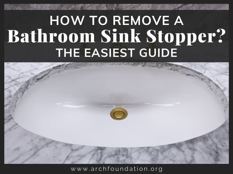 How To Remove a Bathroom Sink Stopper - The Easiest Guide 2024