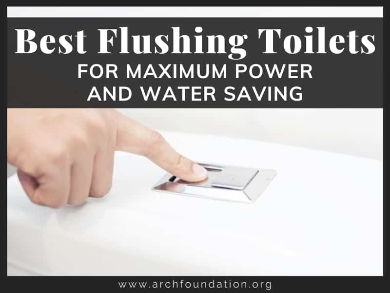 Top 12 Flushing Toilets for Maximum Power and Water Saving 2024