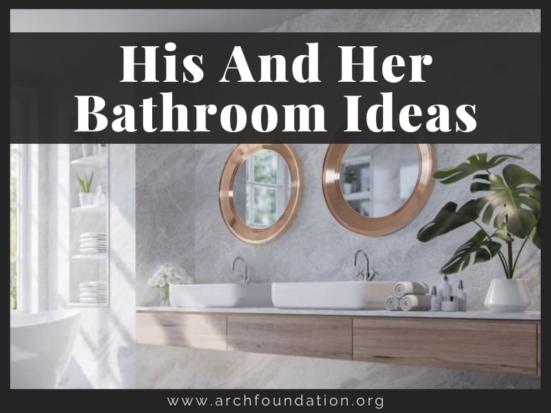 25+ His And Her Bathroom Ideas With Incredible Benefits 2024