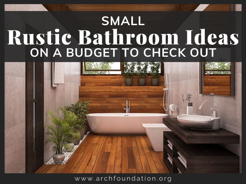 45+ Small Rustic Bathroom Ideas On A Budget To Check Out 2023