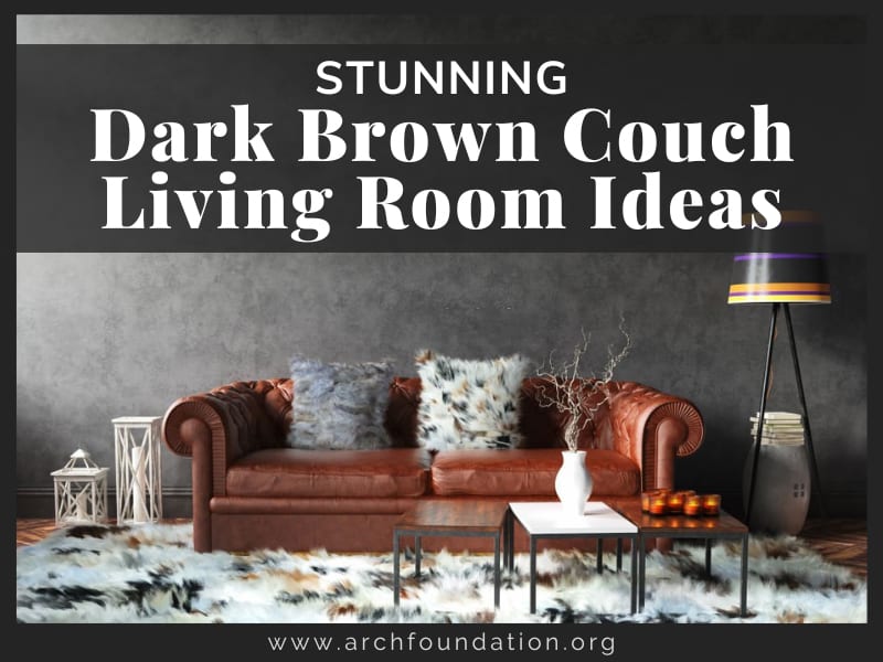 35 Stunning Dark Brown Couch Living Room Ideas 2024