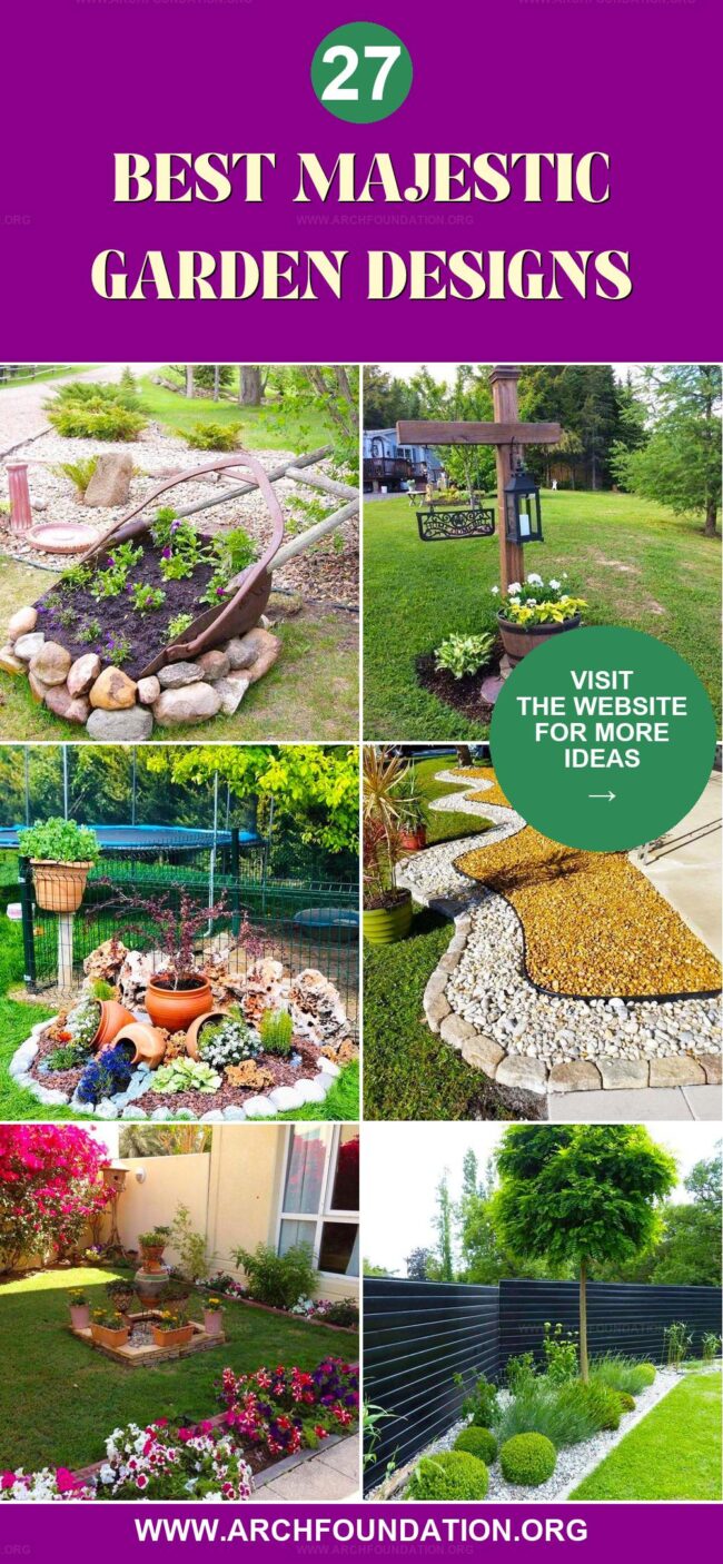 27 Majestic Garden Designs You'll Love