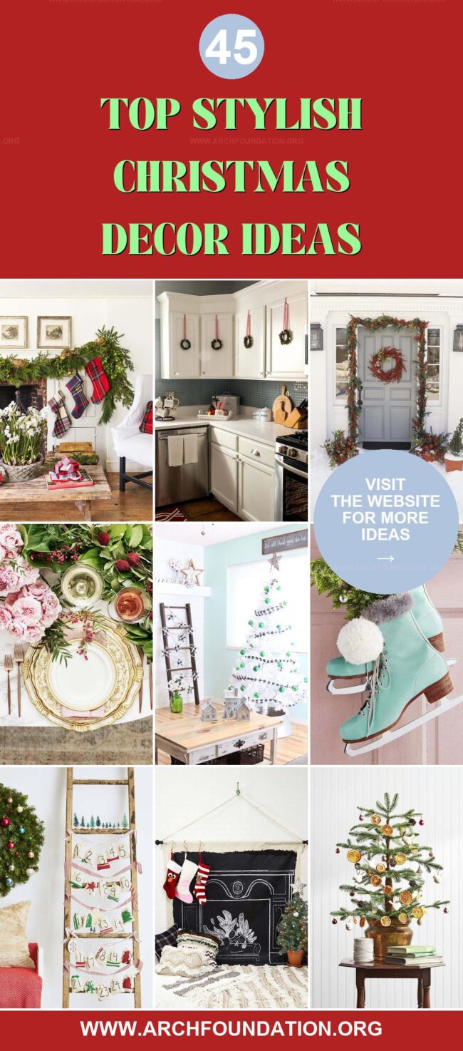 45 Stylish Christmas Decor Ideas for a Festive Season