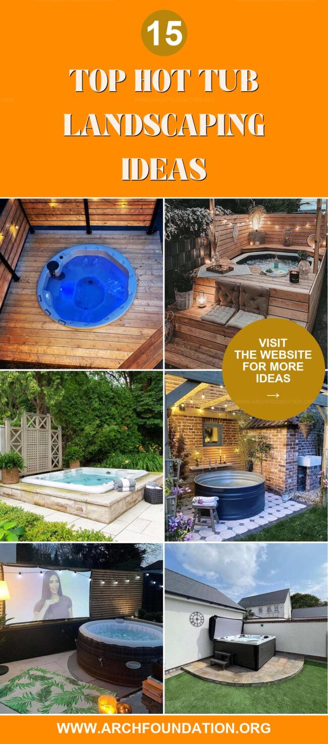 15 Creative and Affordable Hot Tub Landscaping Ideas