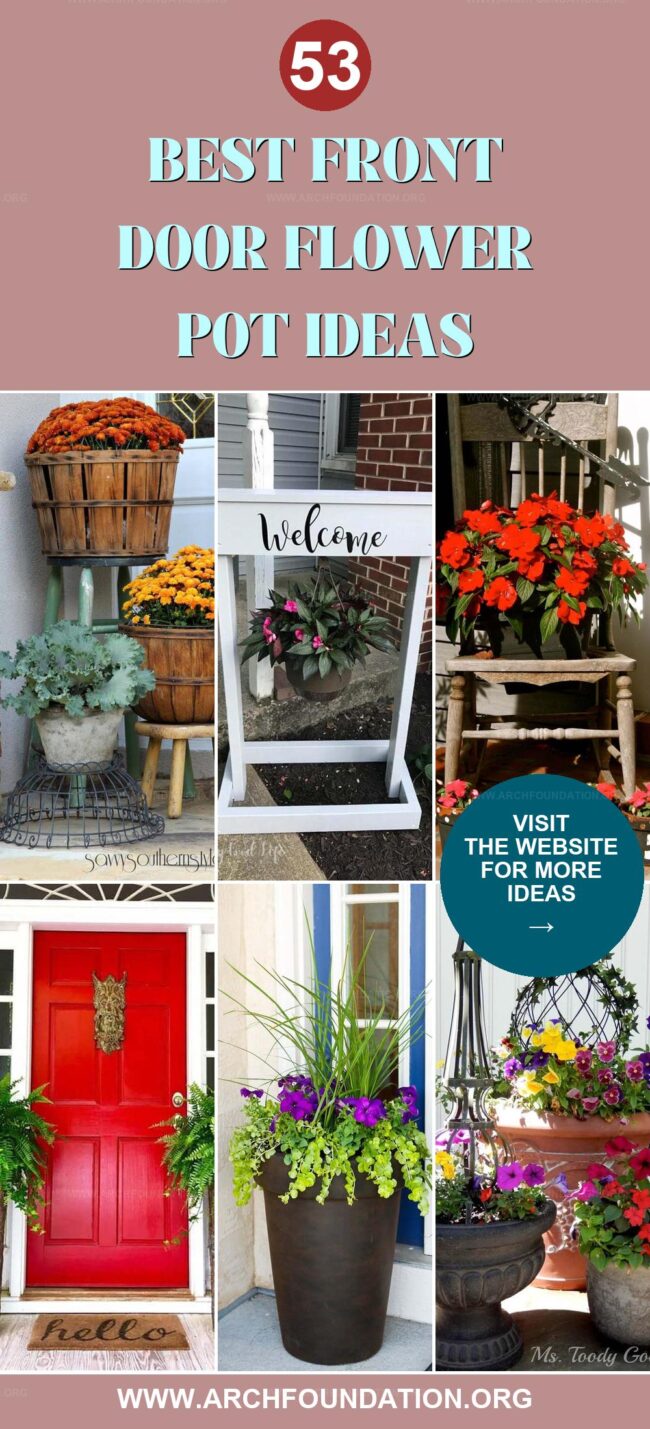 53 Beautiful Front Door Flower Pot Ideas for Curb Appeal