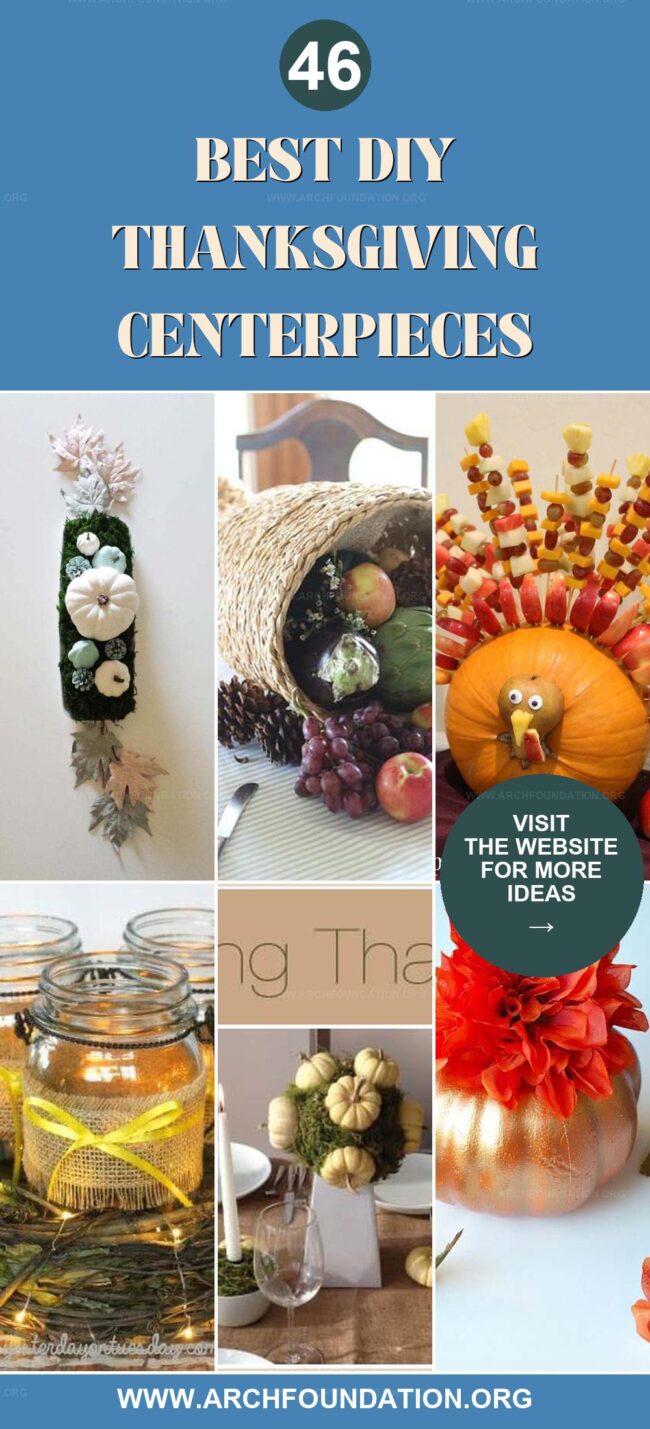 46 DIY Thanksgiving Centerpieces for Stunning Tables