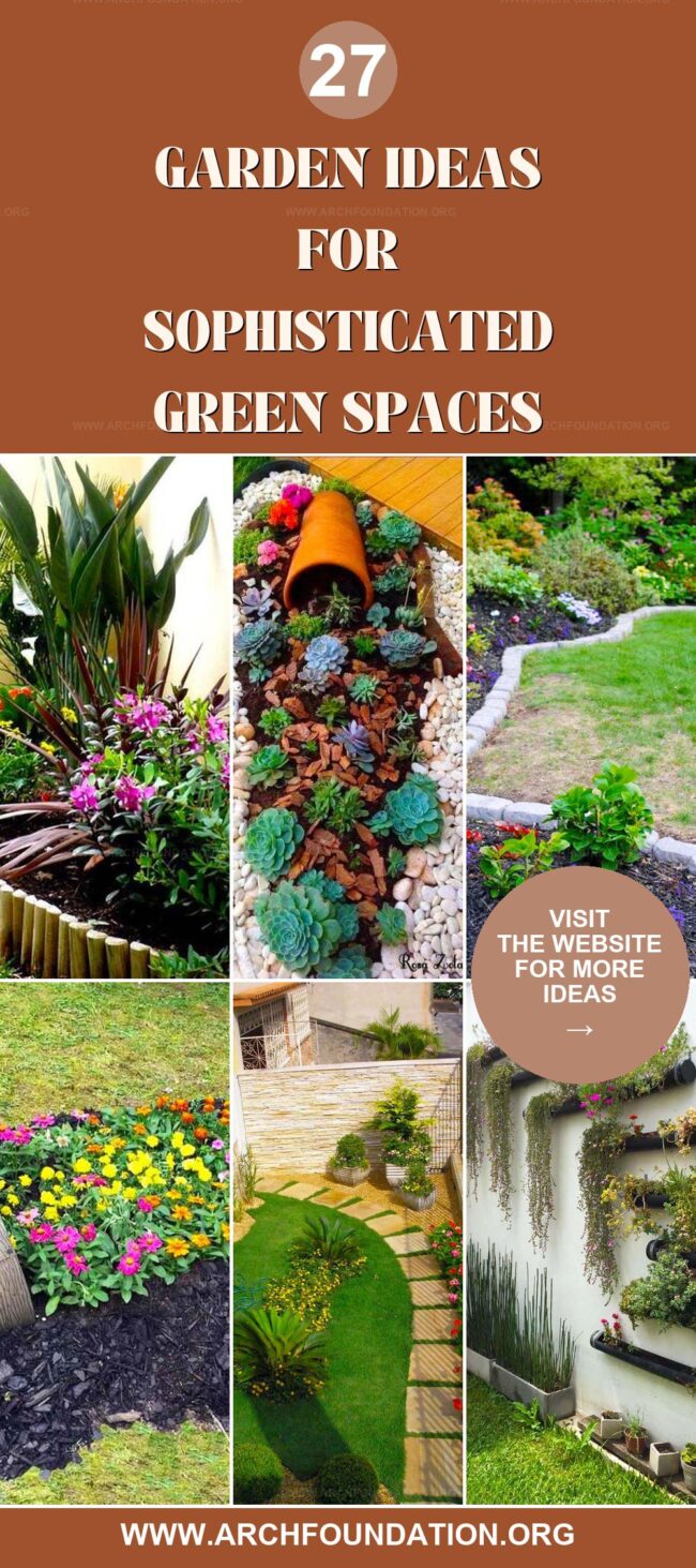 27 Stunning Garden Ideas for Sophisticated Green Spaces