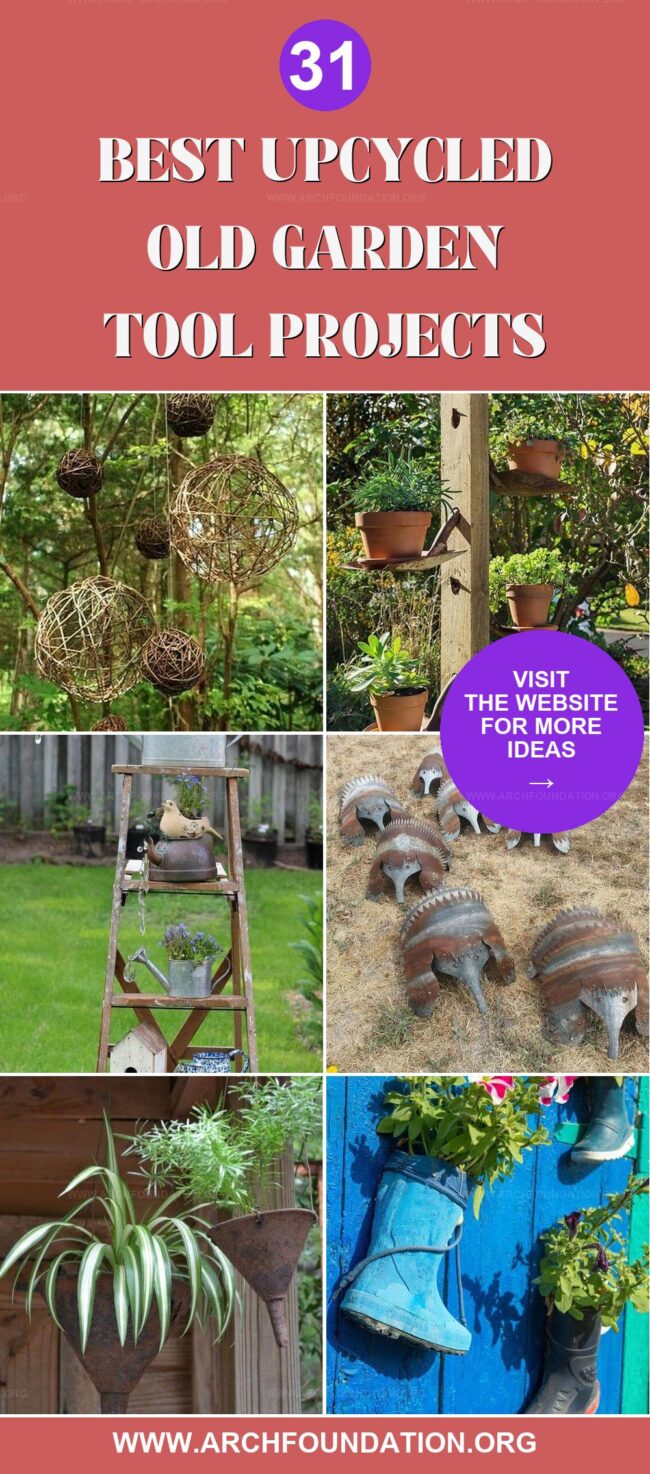 31 Ideal Projects to Use Upcycled Old Garden Tools